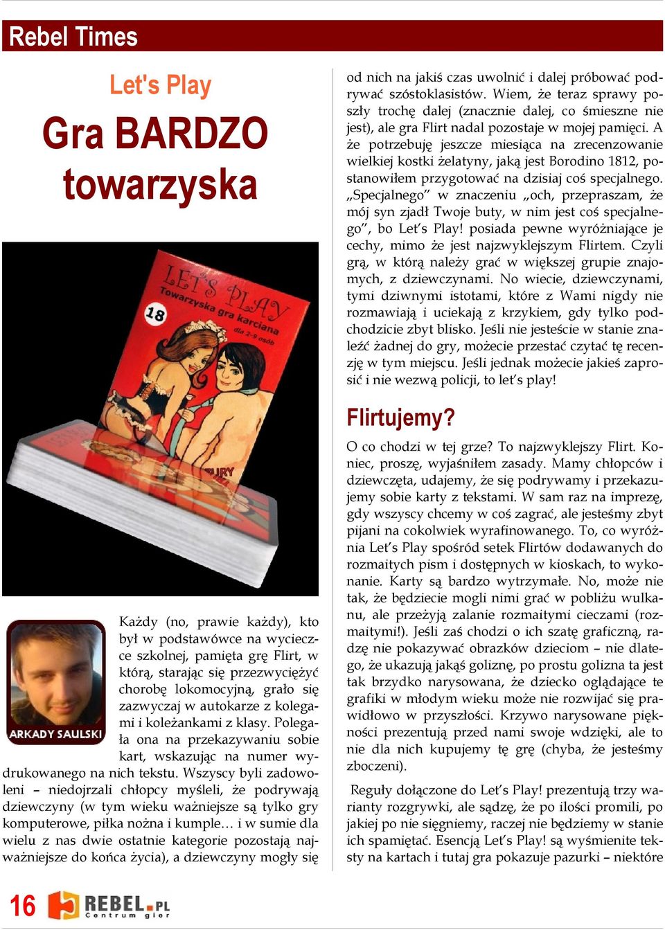 A że potrzebuję jeszcze miesiąca na zrecenzowanie wielkiej kostki żelatyny, jaką jest Borodino 1812, postanowiłem przygotować na dzisiaj coś specjalnego.