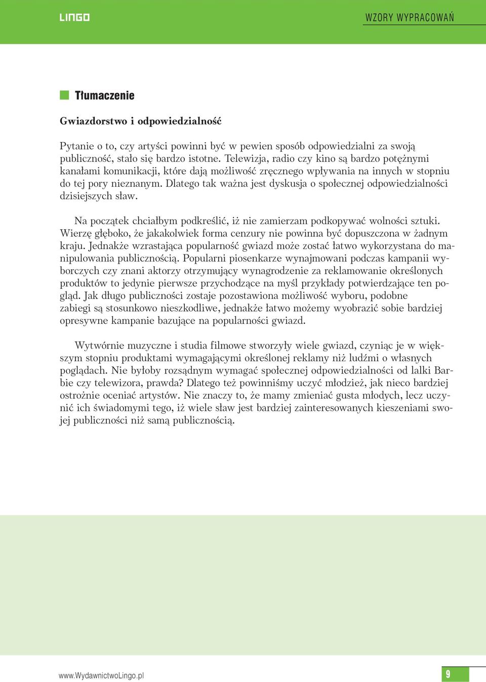 Dla te go tak wa na jest dyskusja o spo ecz nej od po wie dzial no Êci dzi siej szych s aw. Na po czà tek chcia bym pod kre Êliç, i nie za mie rzam pod ko py waç wol no Êci sztu ki.