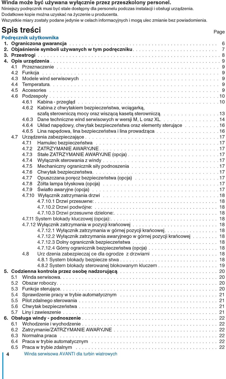 Ograniczona gwarancja............................................... 6 2. Objaśnienie symboli używanych w tym podręczniku........................... 7 3. Przestrogi..........................................................8 4.