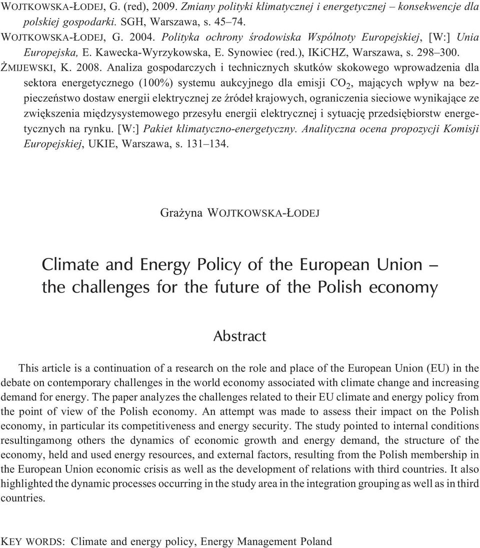 Analiza gospodarczych i technicznych skutków skokowego wprowadzenia dla sektora energetycznego (100%) systemu aukcyjnego dla emisji CO 2, maj¹cych wp³yw na bezpieczeñstwo dostaw energii elektrycznej