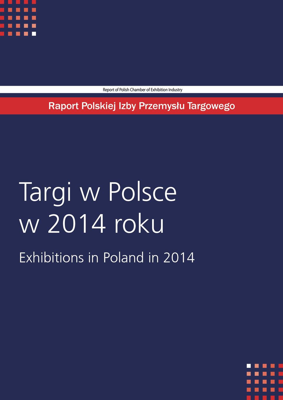 m) zagraniczni / foreign Zwiedzający Visitors Organizator Organizer Report of Polish Chamber of
