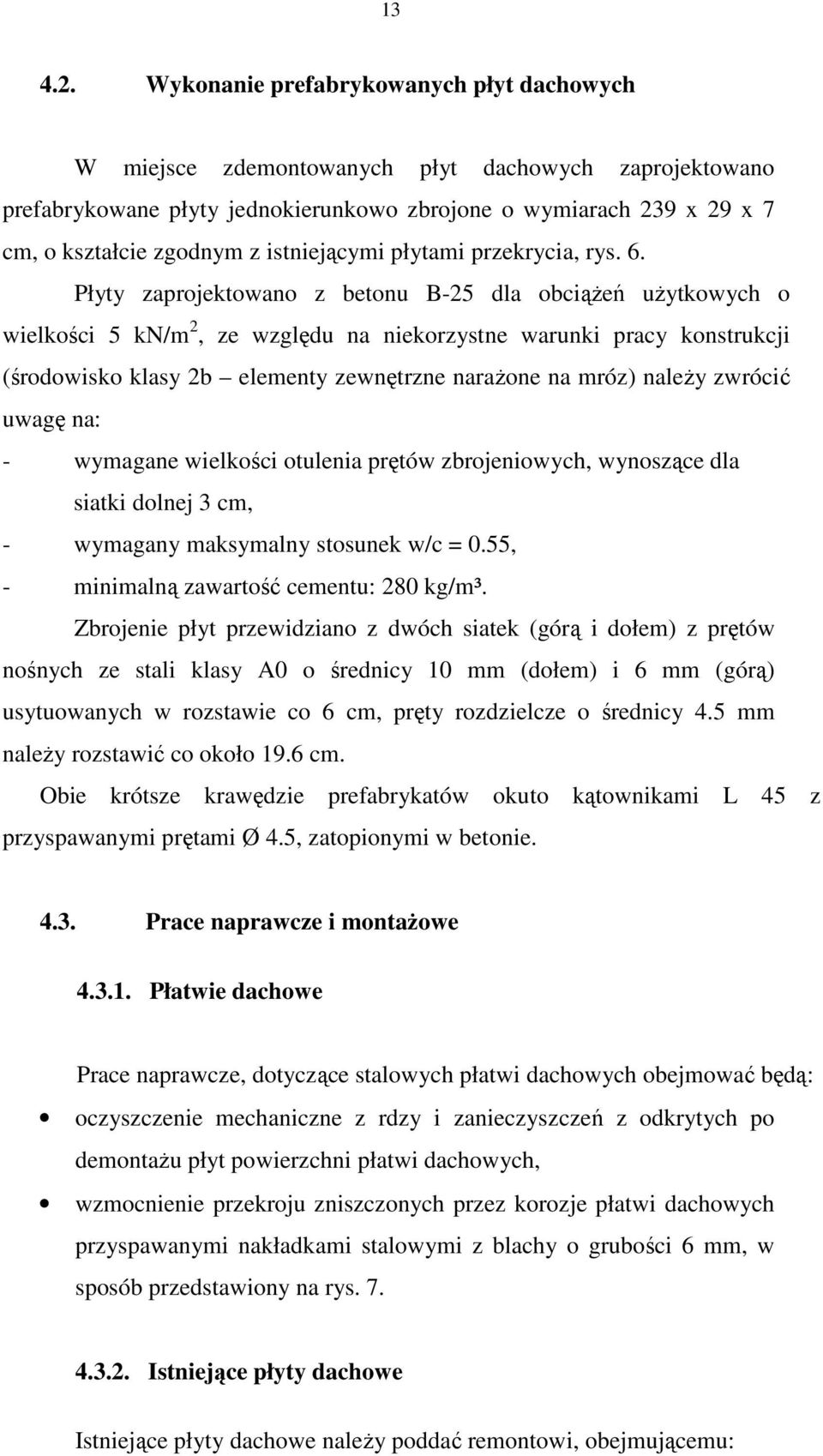 istniejącymi płytami przekrycia, rys. 6.