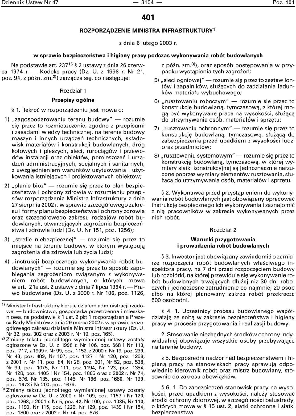 Ilekroç w rozporzàdzeniu jest mowa o: 1) zagospodarowaniu terenu budowy rozumie si przez to rozmieszczenie, zgodne z przepisami i zasadami wiedzy technicznej, na terenie budowy maszyn i innych