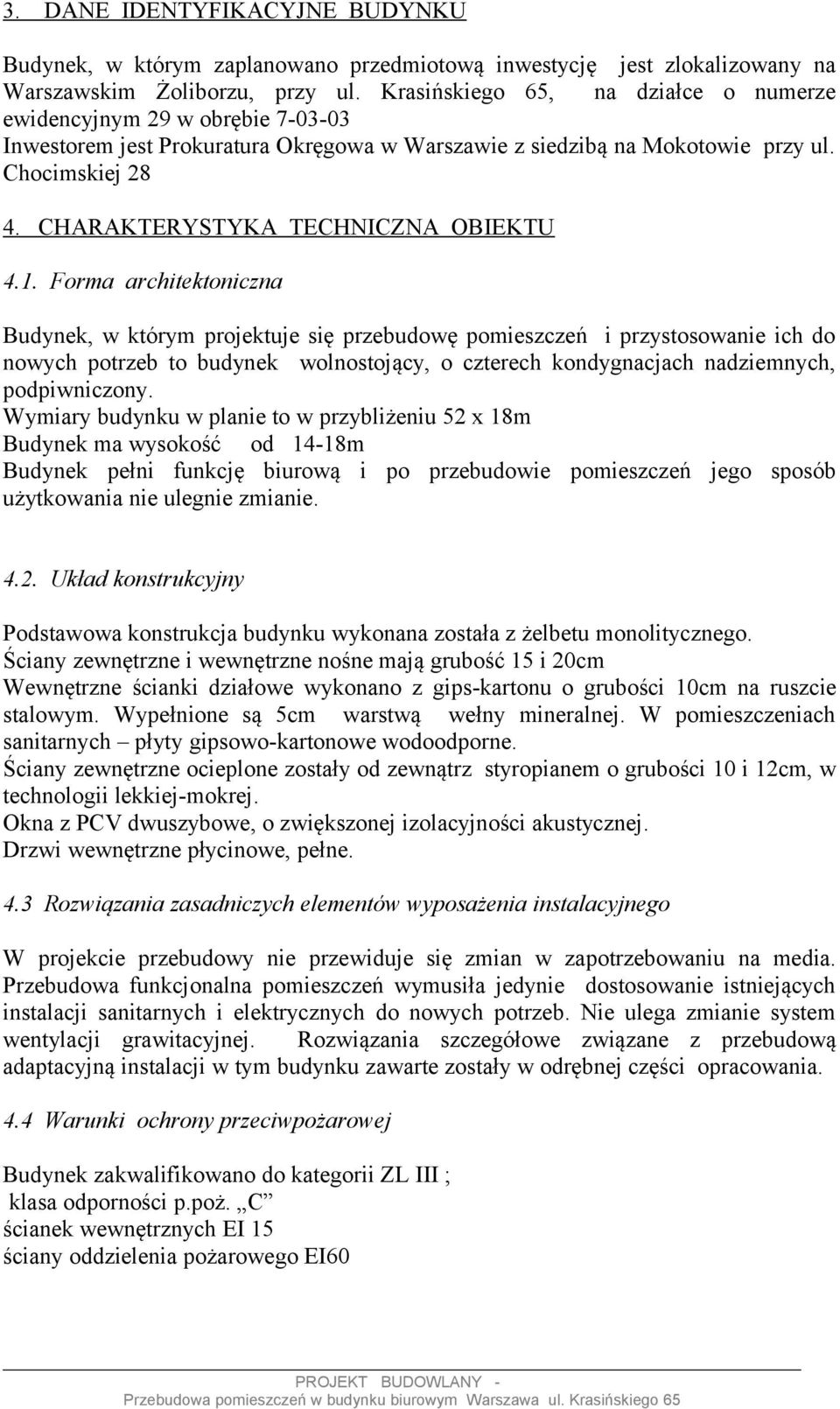 CHARAKTERYSTYKA TECHNICZNA OBIEKTU 4.1.