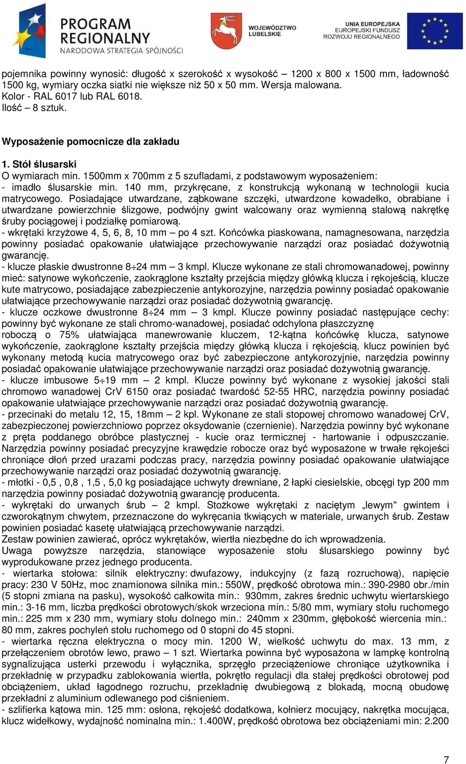 140 mm, przykręcane, z konstrukcją wykonaną w technologii kucia matrycowego.