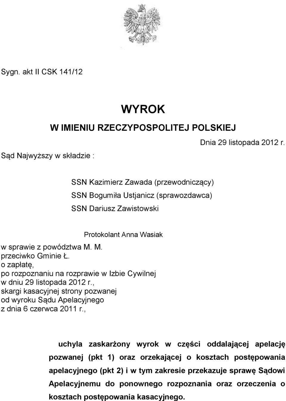 M. przeciwko Gminie Ł. o zapłatę, po rozpoznaniu na rozprawie w Izbie Cywilnej w dniu 29 listopada 2012 r.