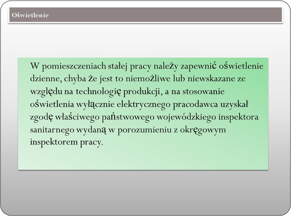 stosowanie oświetlenia wyłącznie elektrycznego pracodawca uzyskał zgodę właściwego