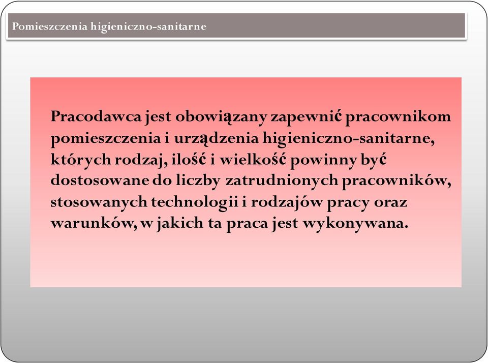 ilość i wielkość powinny być dostosowane do liczby zatrudnionych pracowników,