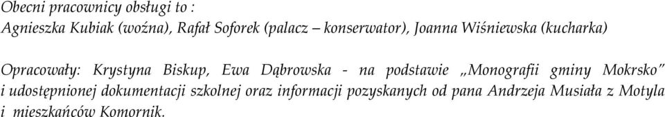 Dąbrowska - na podstawie Monografii gminy Mokrsko i udostępnionej dokumentacji