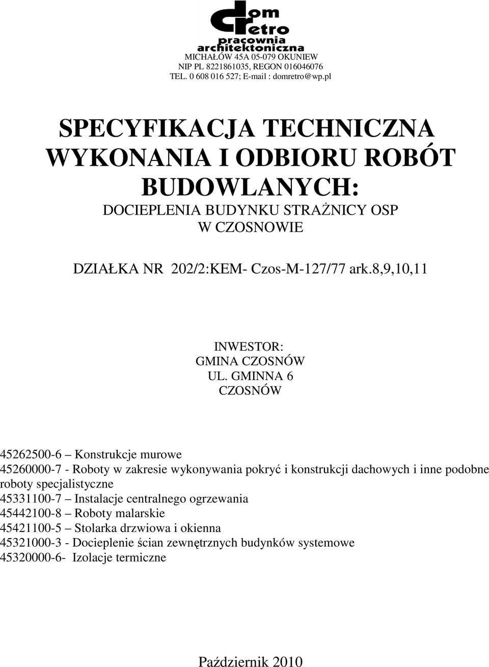 8,9,10,11 INWESTOR: GMINA CZOSNÓW UL.