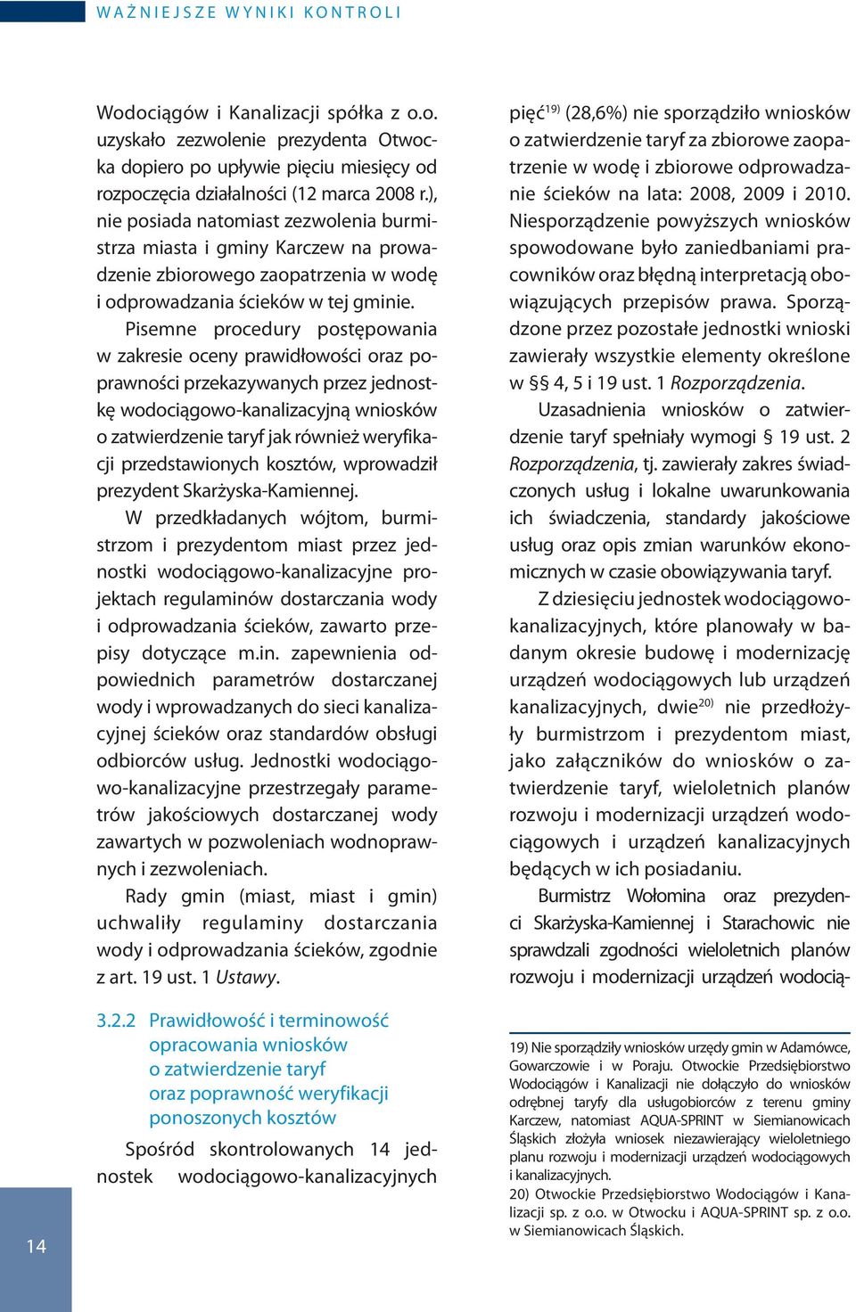 Pisemne procedury postępowania w zakresie oceny prawidłowości oraz poprawności przekazywanych przez jednostkę wodociągowo-kanalizacyjną wniosków o zatwierdzenie taryf jak również weryfikacji