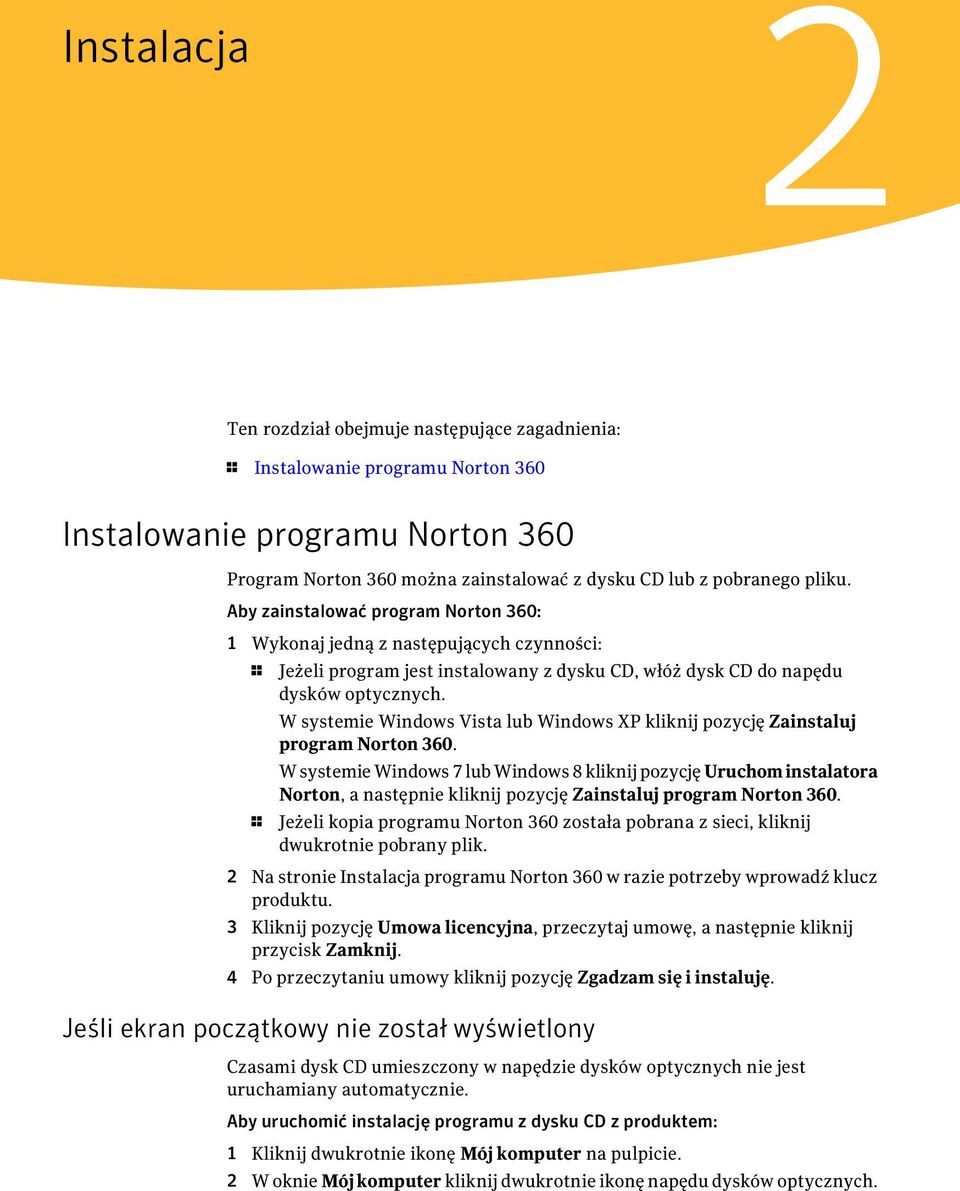 W systemie Windows Vista lub Windows XP kliknij pozycję Zainstaluj program Norton 360.