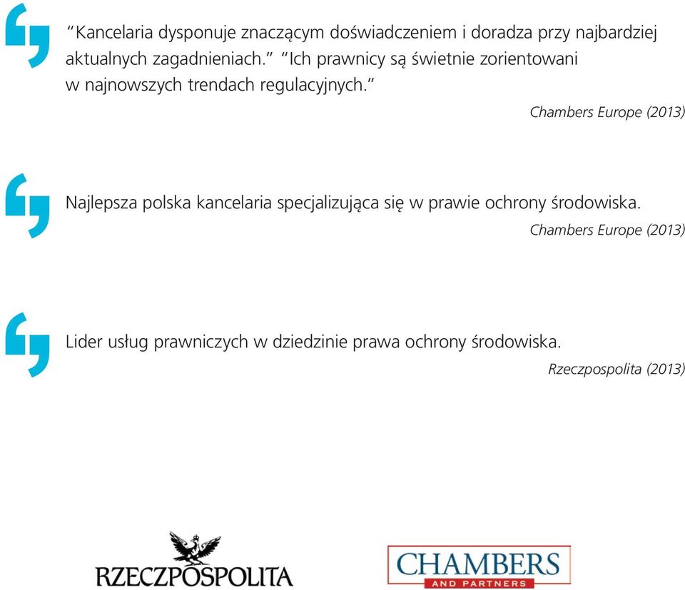 Chambers Europe (2013) Najlepsza polska kancelaria specjalizująca się w prawie ochrony