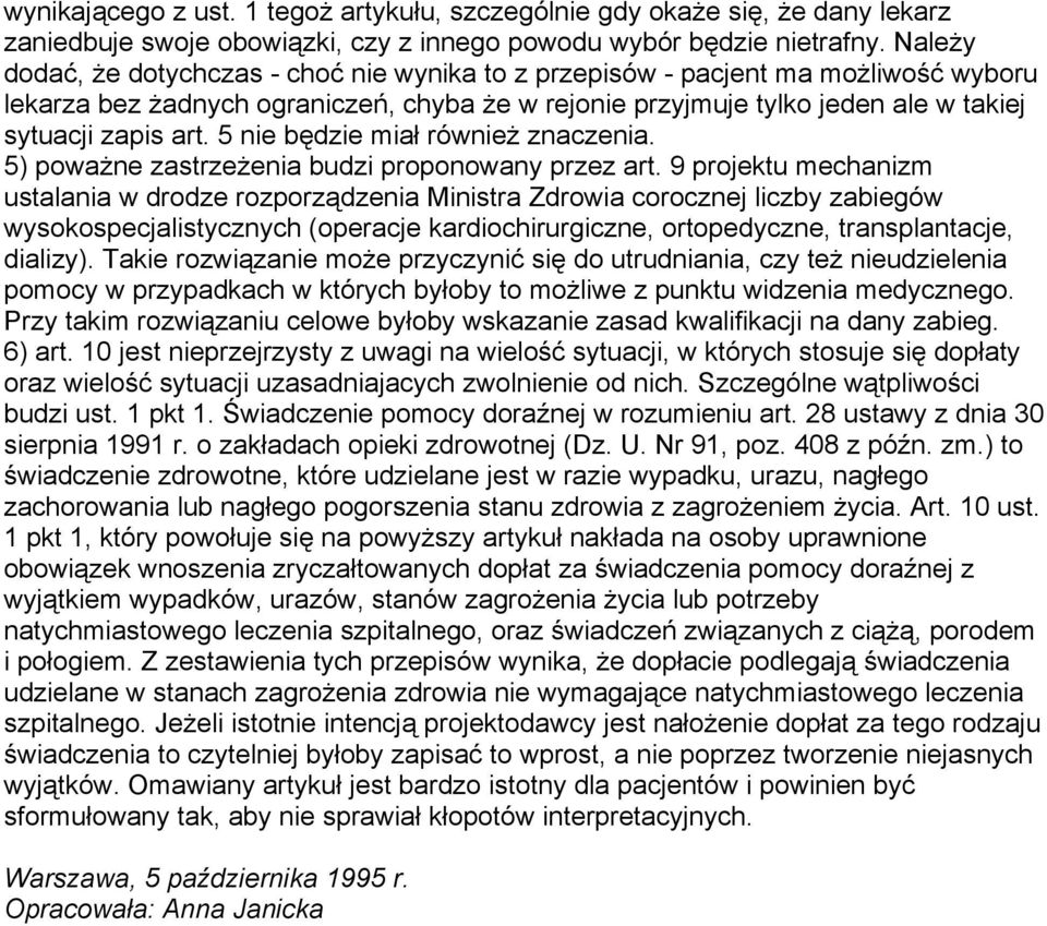 5 nie będzie miał również znaczenia. 5) poważne zastrzeżenia budzi proponowany przez art.