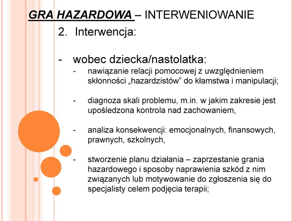 manipulacji; - diagnoza skali problemu, m.in.