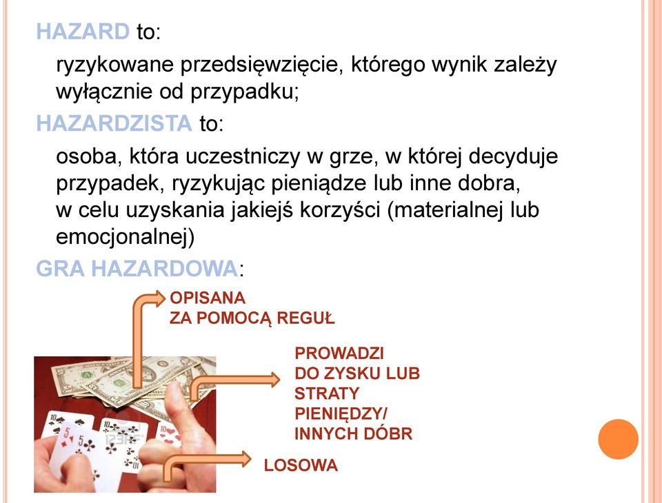 pieniądze lub inne dobra, w celu uzyskania jakiejś korzyści (materialnej lub