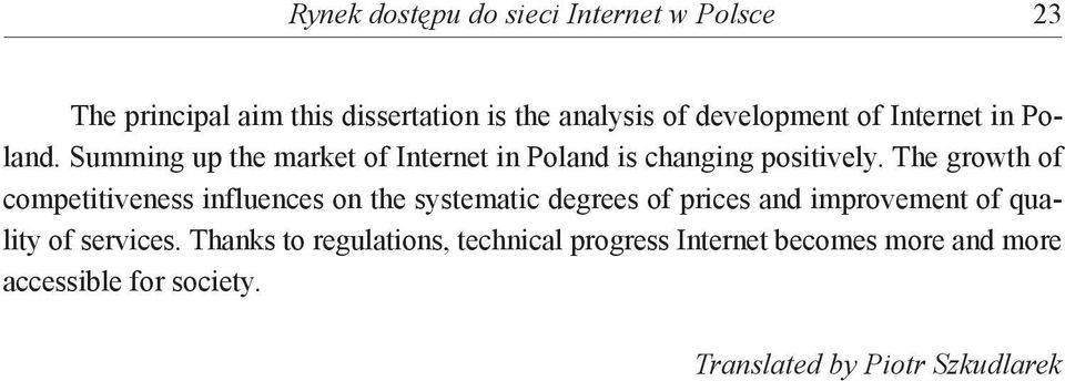 The growth of competitiveness influences on the systematic degrees of prices and improvement of quality of