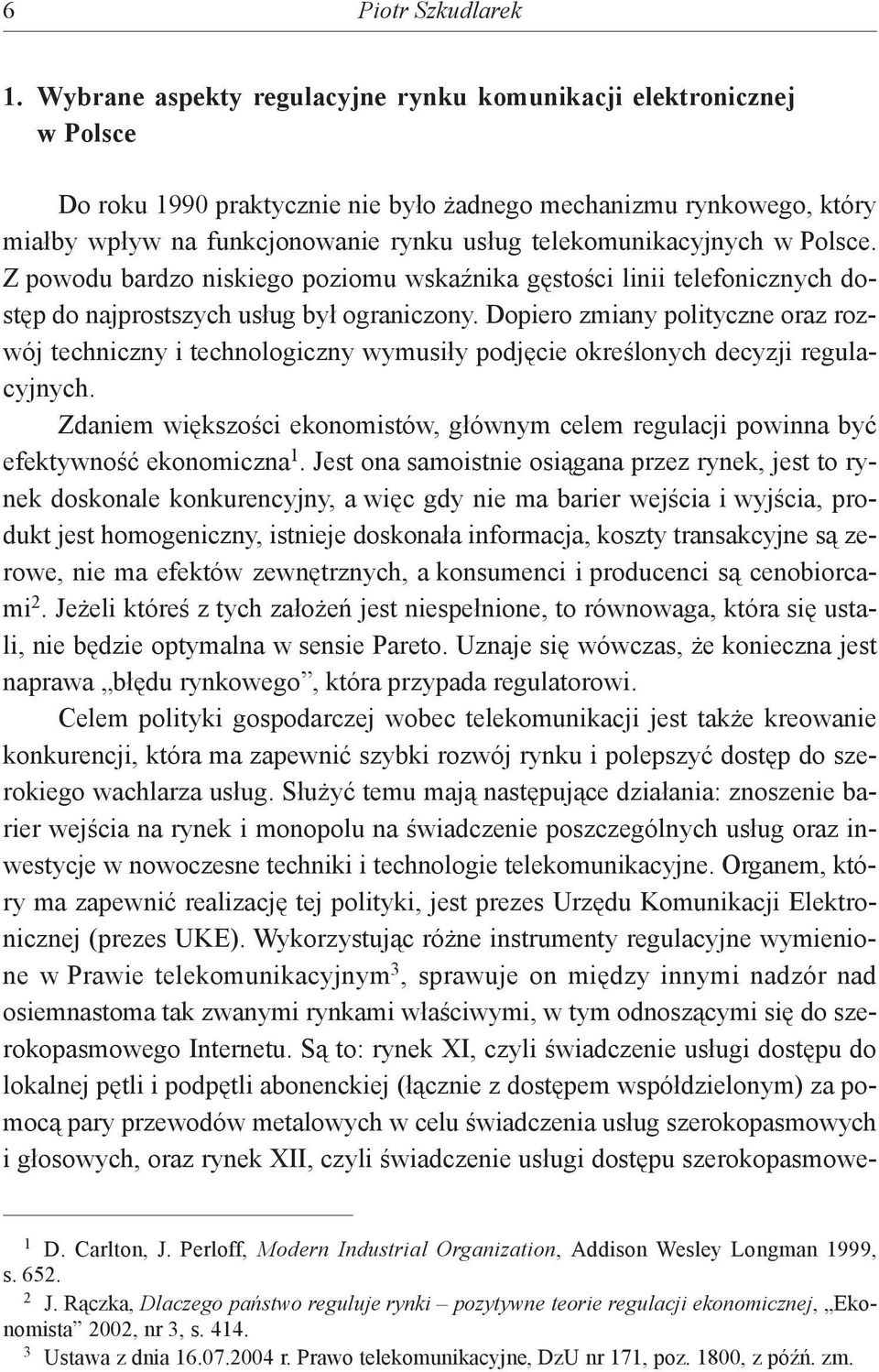 telekomunikacyjnych w Polsce. Z powodu bardzo niskiego poziomu wskaźnika gęstości linii telefonicznych dostęp do najprostszych usług był ograniczony.