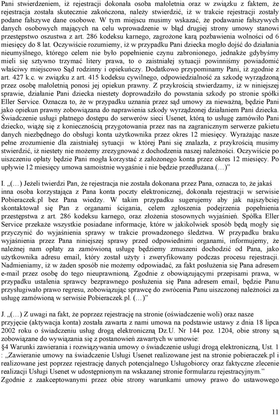 286 kodeksu karnego, zagrożone karą pozbawienia wolności od 6 miesięcy do 8 lat.