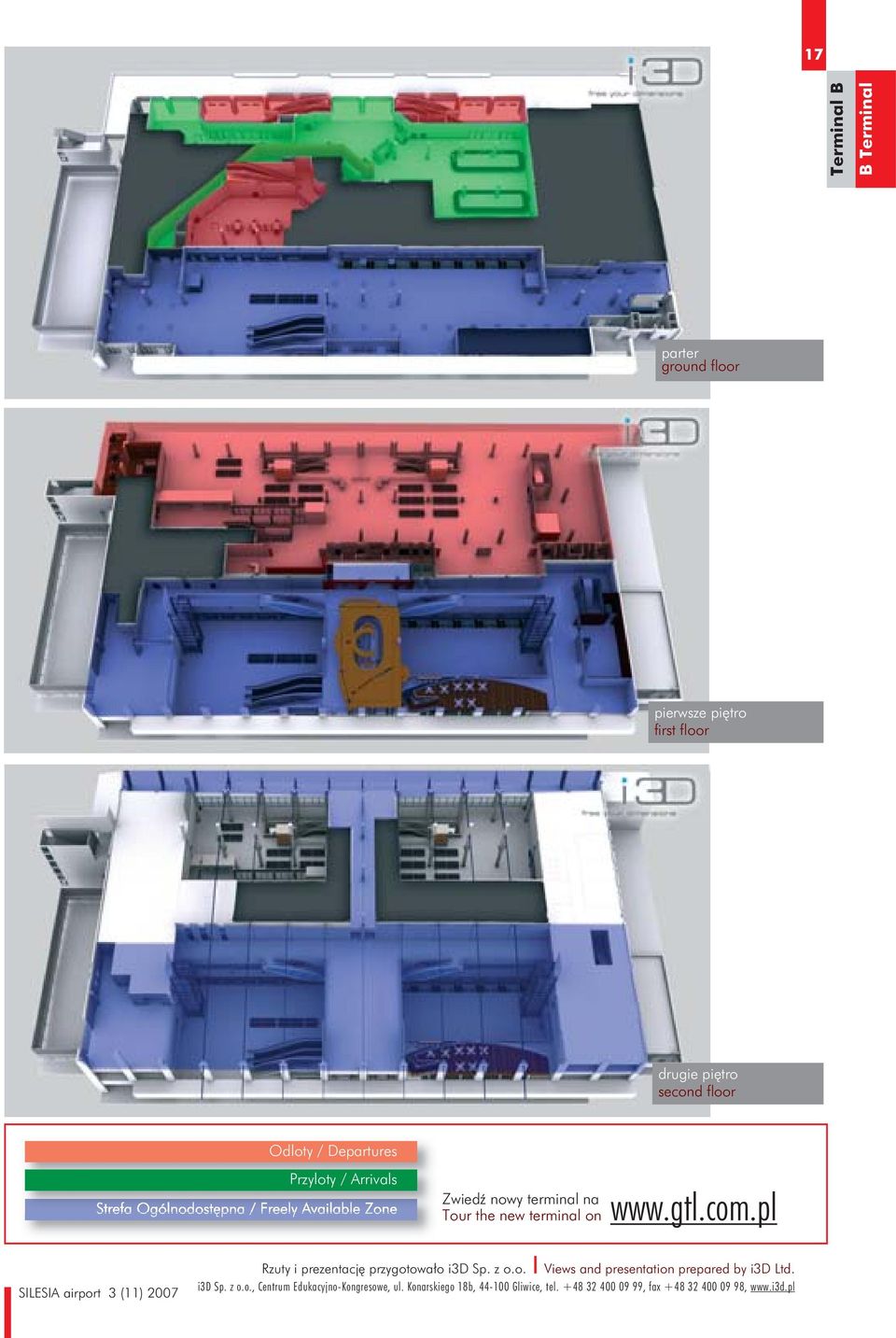 gtl.com.pl Rzuty i prezentację przygotowało i3d Sp. z o.o. Views and presentation prepared by i3d Ltd. i3d Sp. z o.o., Centrum Edukacyjno-Kongresowe, ul.