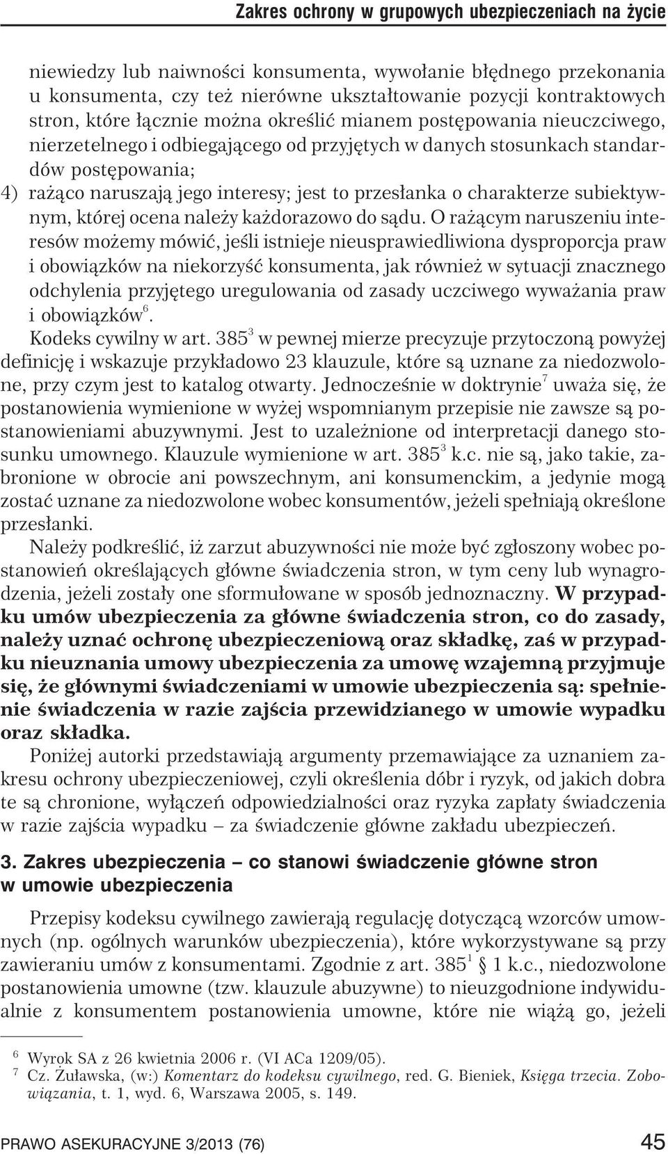 o charakterze subiektywnym, której ocena nale y ka dorazowo do s¹du.