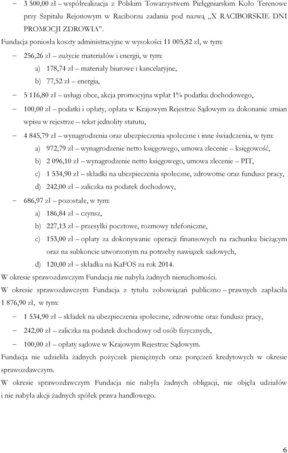 zł usługi obce, akcja promocyjna wpłat 1% podatku dochodowego, 100,00 zł podatki i opłaty, opłata w Krajowym Rejestrze Sądowym za dokonanie zmian wpisu w rejestrze tekst jednolity statutu, 4 845,79