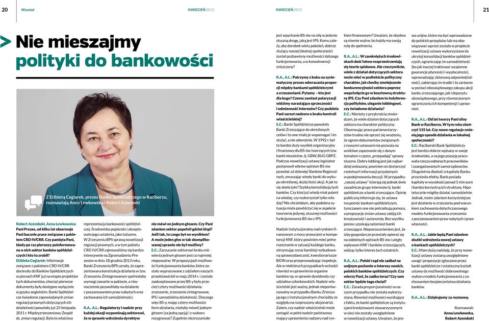 Elżbieta Ceglarek: Informacje związane z pakietem CRD IV/CRR docierały do Banków Spółdzielczych w pismach KNF już na etapie projektów tych dokumentów, chociaż pierwsze dokumenty były dostępne