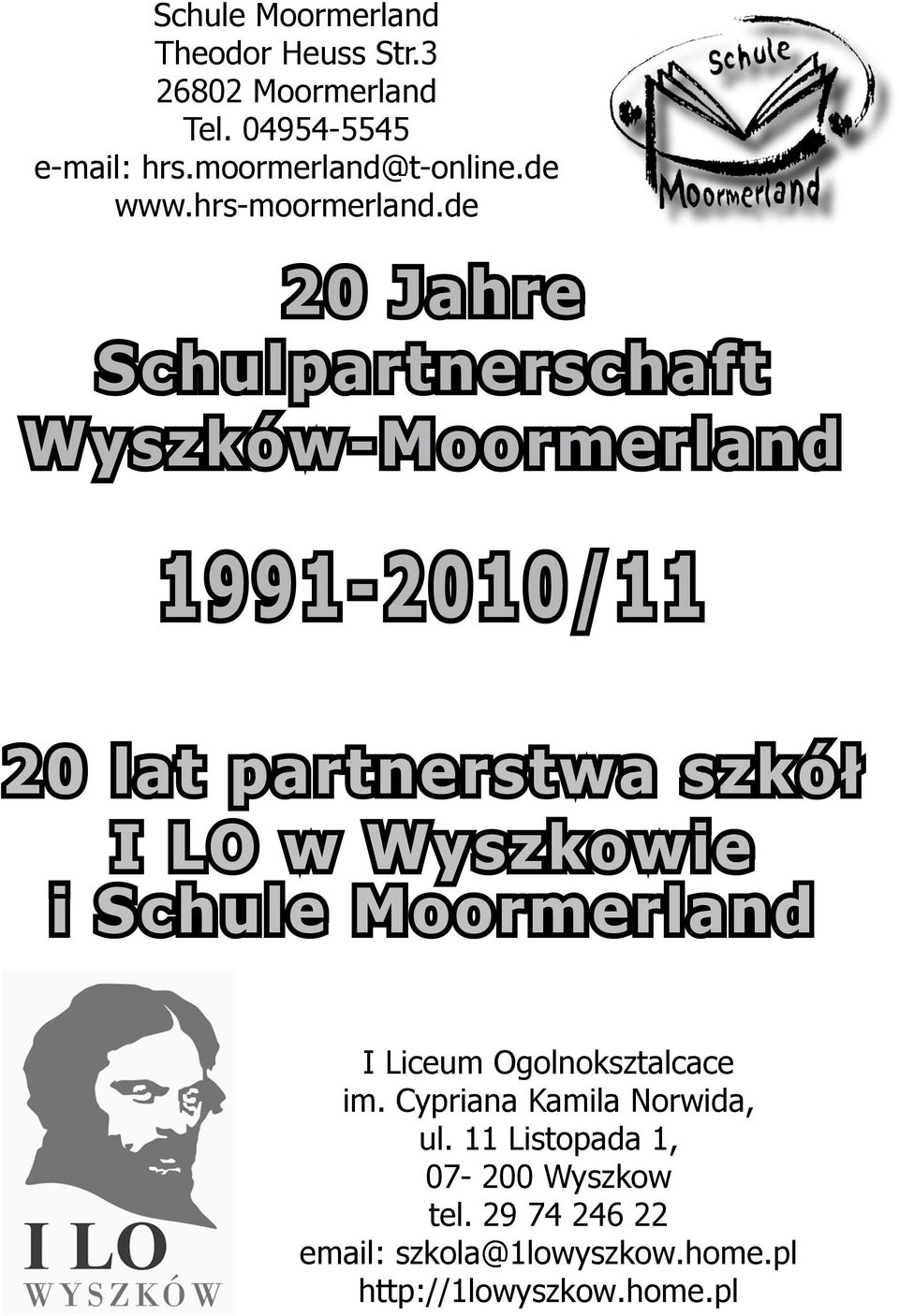 de 20 Jahre Schulpartnerschaft Wyszków-Moormerland 1 9 9 1-2 0 1 0 / 1 1 20 lat partnerstwa szkół I LO w