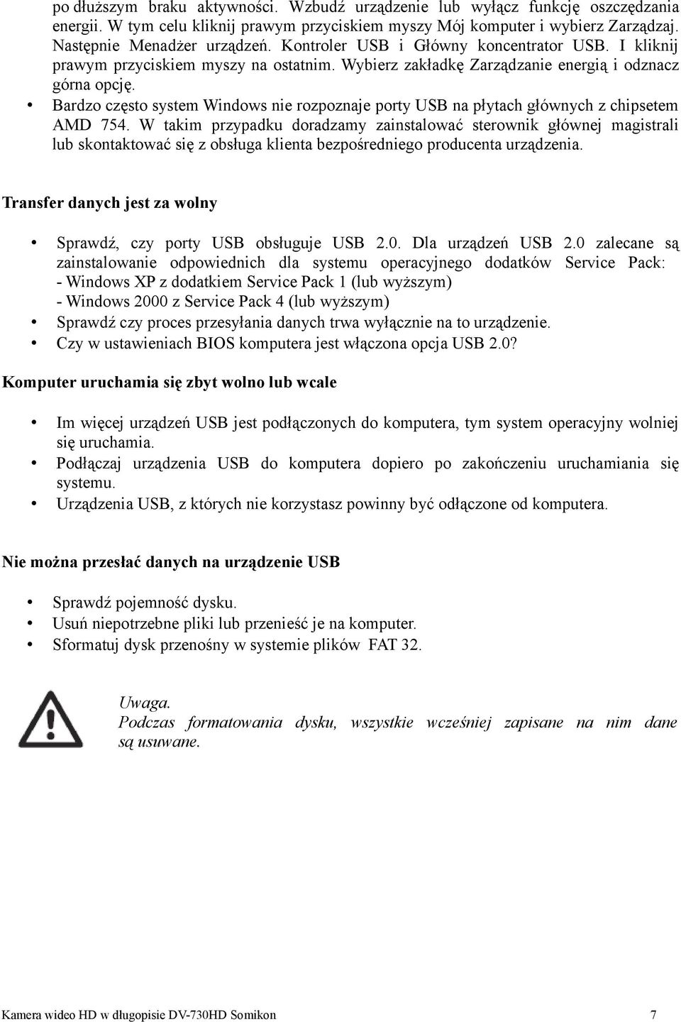 Bardzo często system Windows nie rozpoznaje porty USB na płytach głównych z chipsetem AMD 754.