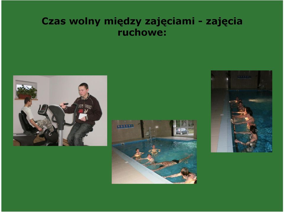 zajęciami -