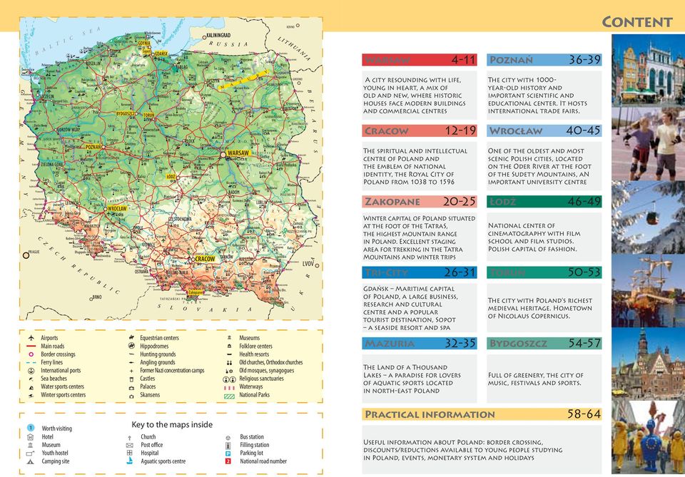 Mlbork WIGIERSKI PN ÂwinoujÊci WOLI SKI PN Bi y Bór Plplin Moràg Mràgowo Augustów Po czyn Zdrój PN BORY Gniw TUCHOLSKIE OLSZTYN Miko jki E k GRODNO Kwidzyn Szczcink Ostród BIEBRZA SKI PN Lubiszyn