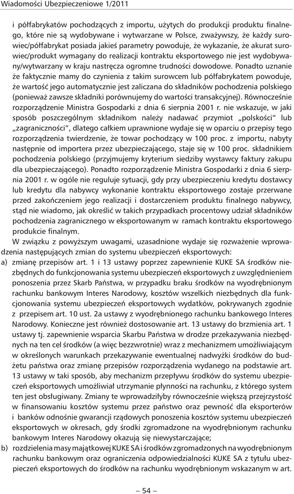 trudności dowodowe.