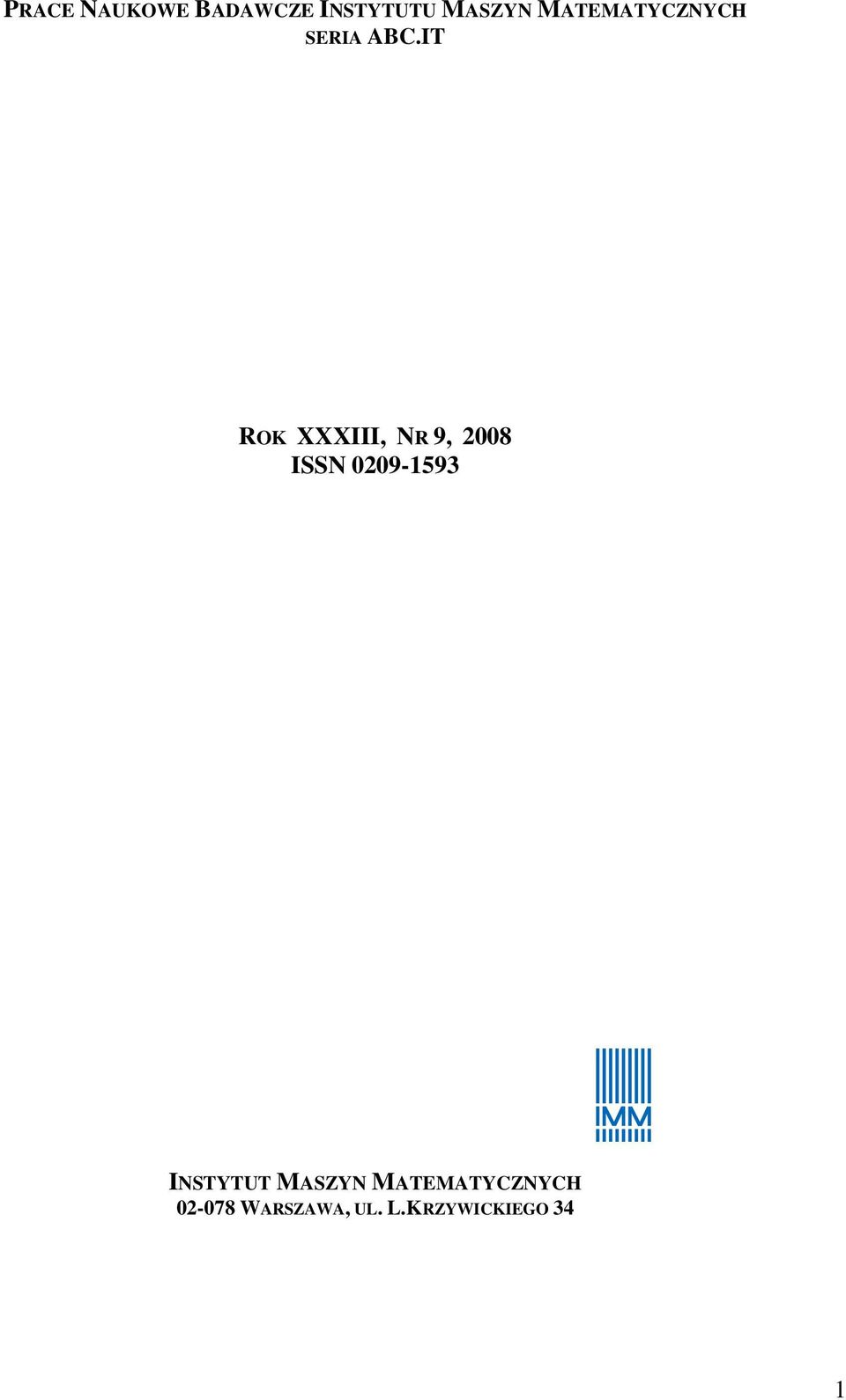 IT ROK XXXIII, NR 9, 2008 ISSN 0209-1593