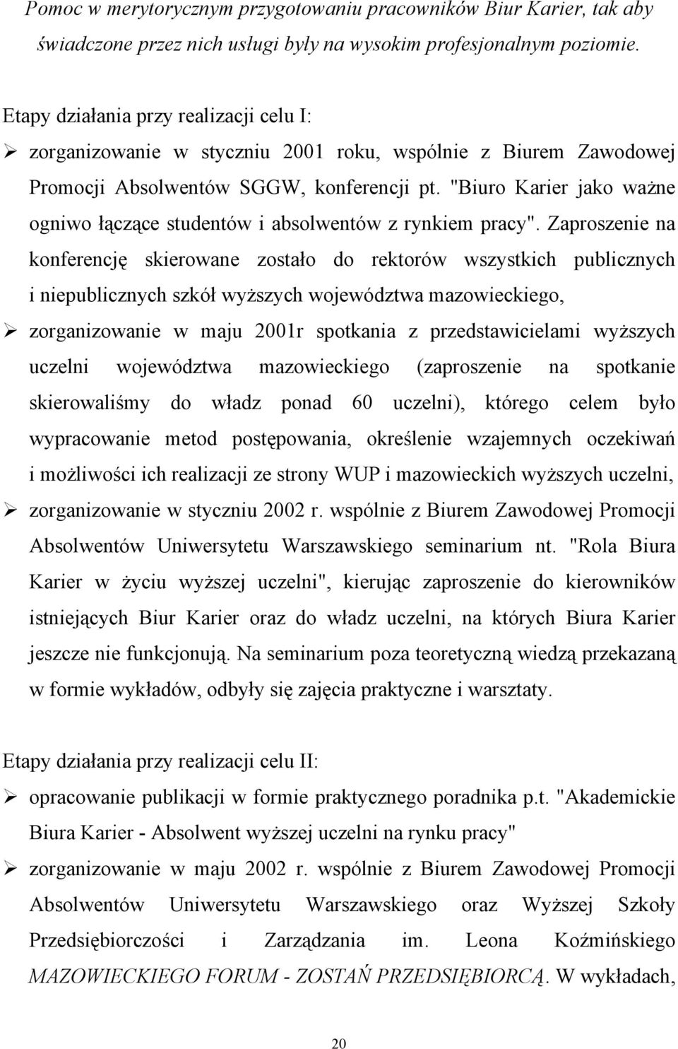 "Biuro Karier jako ważne ogniwo łączące studentów i absolwentów z rynkiem pracy".