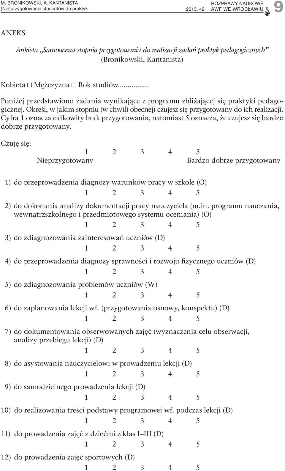 Kobieta Mężczyzna Rok studiów... Poniżej przedstawiono zadania wynikające z programu zbliżającej się praktyki pedagogicznej.