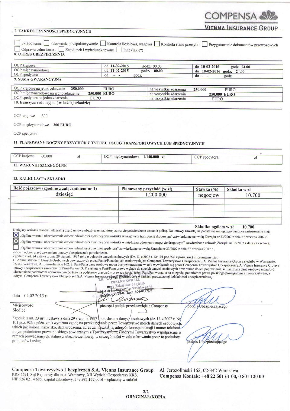 q-02-2016 sodz. 24.00 OCP nliedzydarodowe 1142:2015 godz. 00,00-02-2016 odz, 24.00 OCP spedytora od godz OdZ O. SI i\ia CWARANCYJNA OCP krajowe 300 Of l'r ed,,)narodose JUO l RO. OCP spedytora l r.