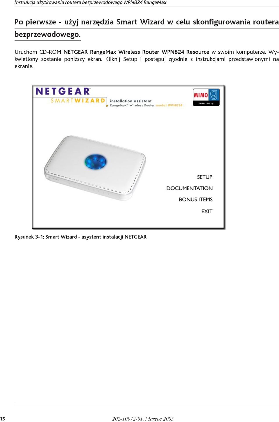 Uruchom CD-ROM NETGEAR RangeMax Wireless Router WPN824 Resource w swoim komputerze.