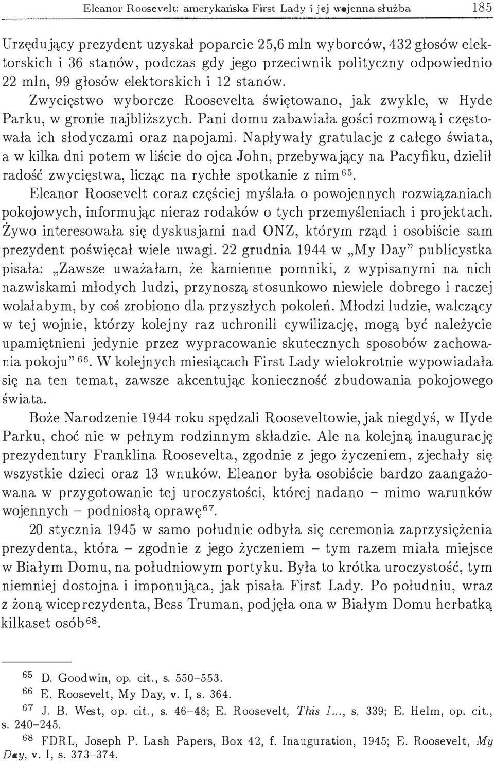 Pani domu zabawiała gości rozmową i częstowała ich słodyczami oraz napojami.