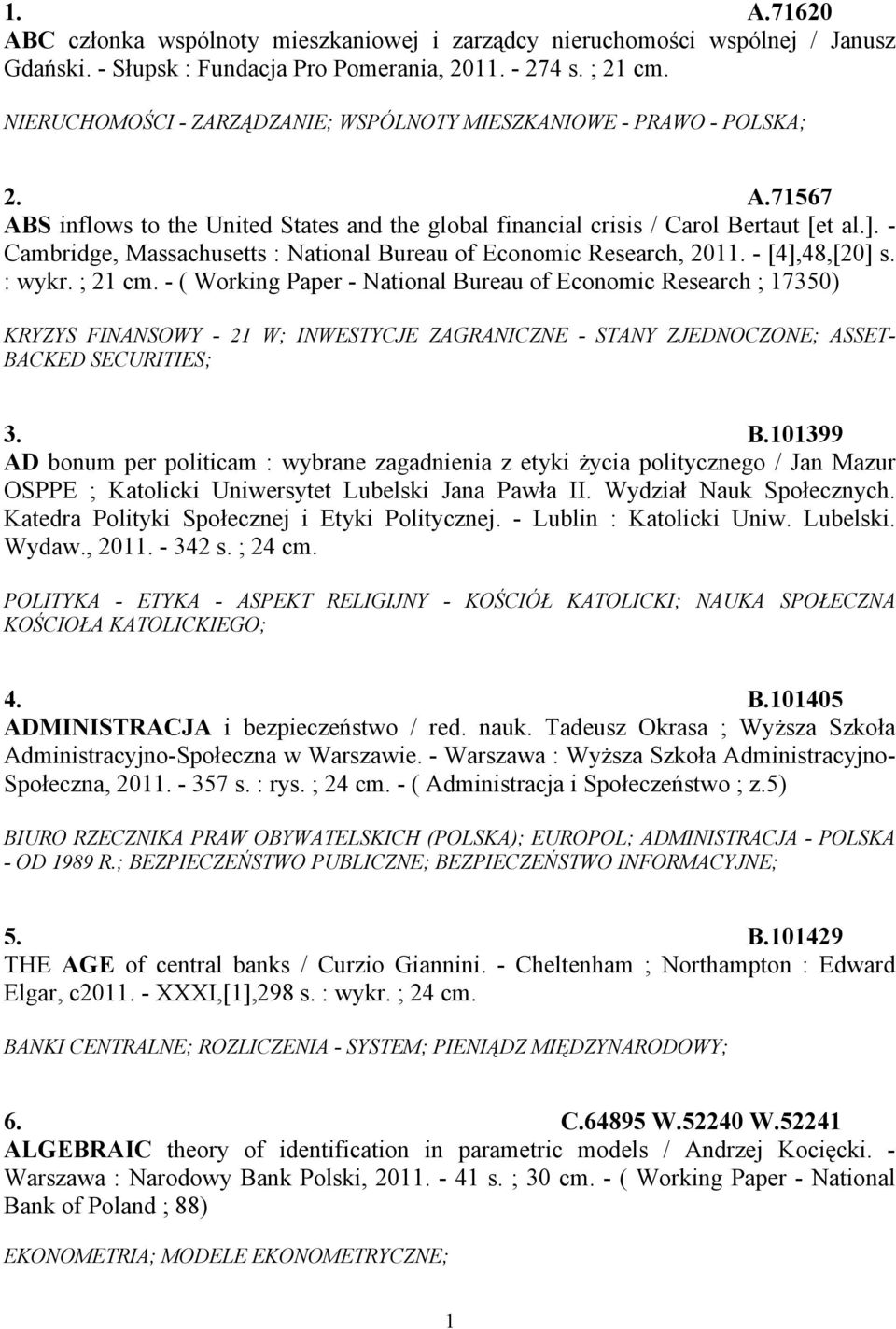 - Cambridge, Massachusetts : National Bureau of Economic Research, 2011. - [4],48,[20] s. : wykr. ; 21 cm.