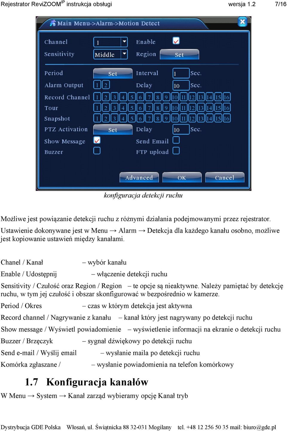 Chanel / Kanał wybór kanału Enable / Udostępnij włączenie detekcji ruchu Sensitivity / Czułość oraz Region / Region te opcje są nieaktywne.