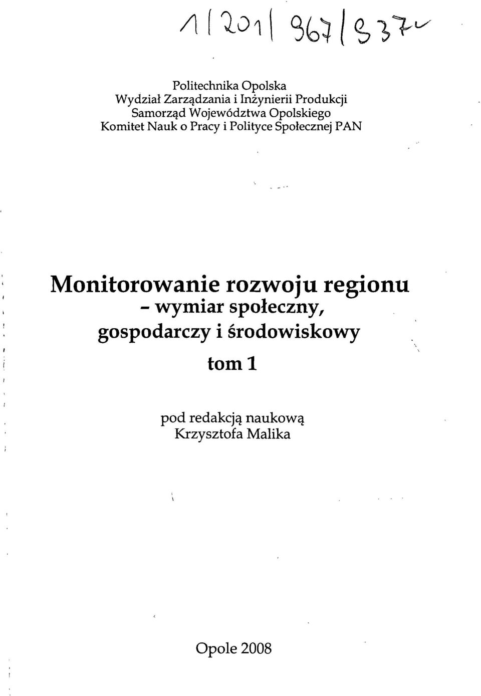 Społecznej PAN Monitorowanie rozwoju regionu - wymiar społeczny,