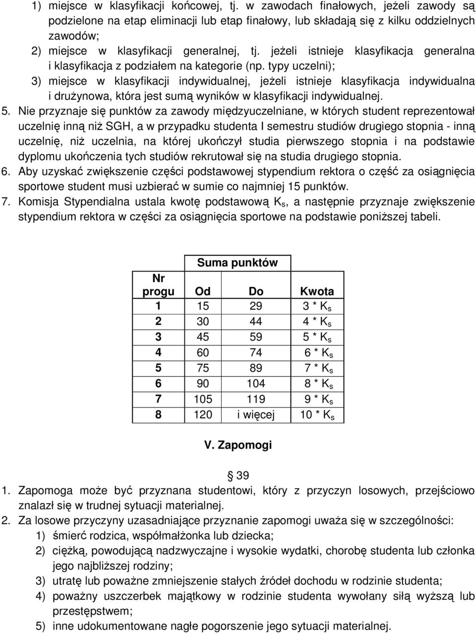 jeŝeli istnieje klasyfikacja generalna i klasyfikacja z podziałem na kategorie (np.