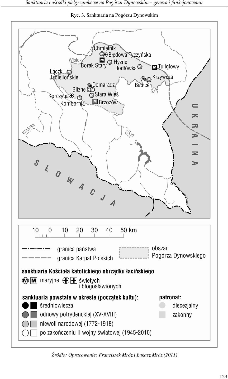 Sanktuaria na Pogórzu Dynowskim Źródło: