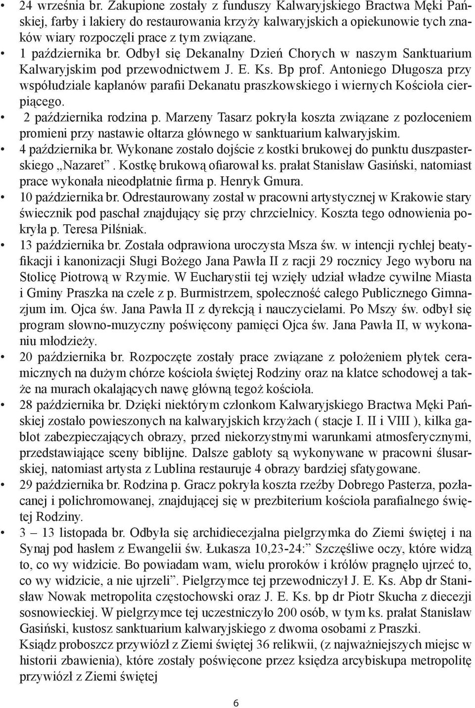 1 października br. Odbył się Dekanalny Dzień Chorych w naszym Sanktuarium Kalwaryjskim pod przewodnictwem J. E. Ks. Bp prof.