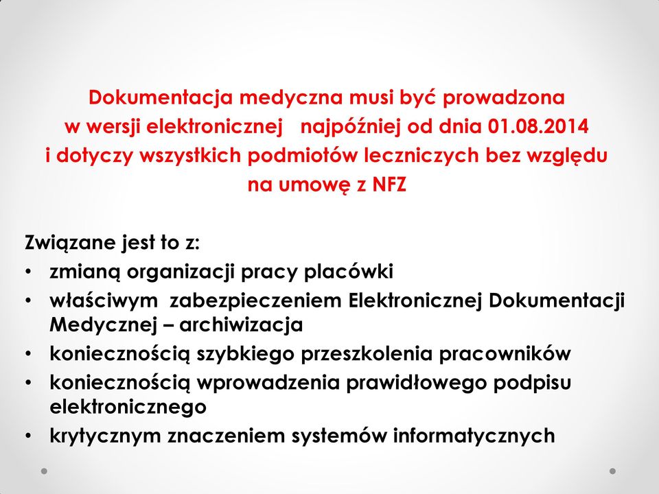 pracy placówki właściwym zabezpieczeniem Elektronicznej Dokumentacji Medycznej archiwizacja koniecznością