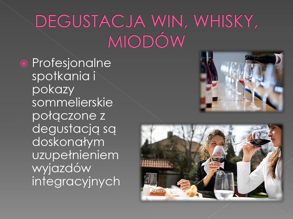 z degustacją są doskonałym