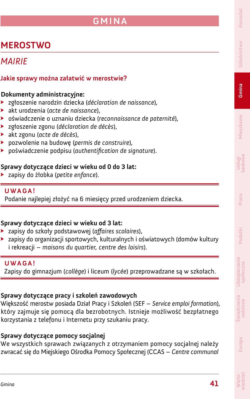 (déclaration de décès), akt zgonu (acte de décès), pozwolenie na budowę (permis de construire), poświadczenie podpisu (authentification de signature).