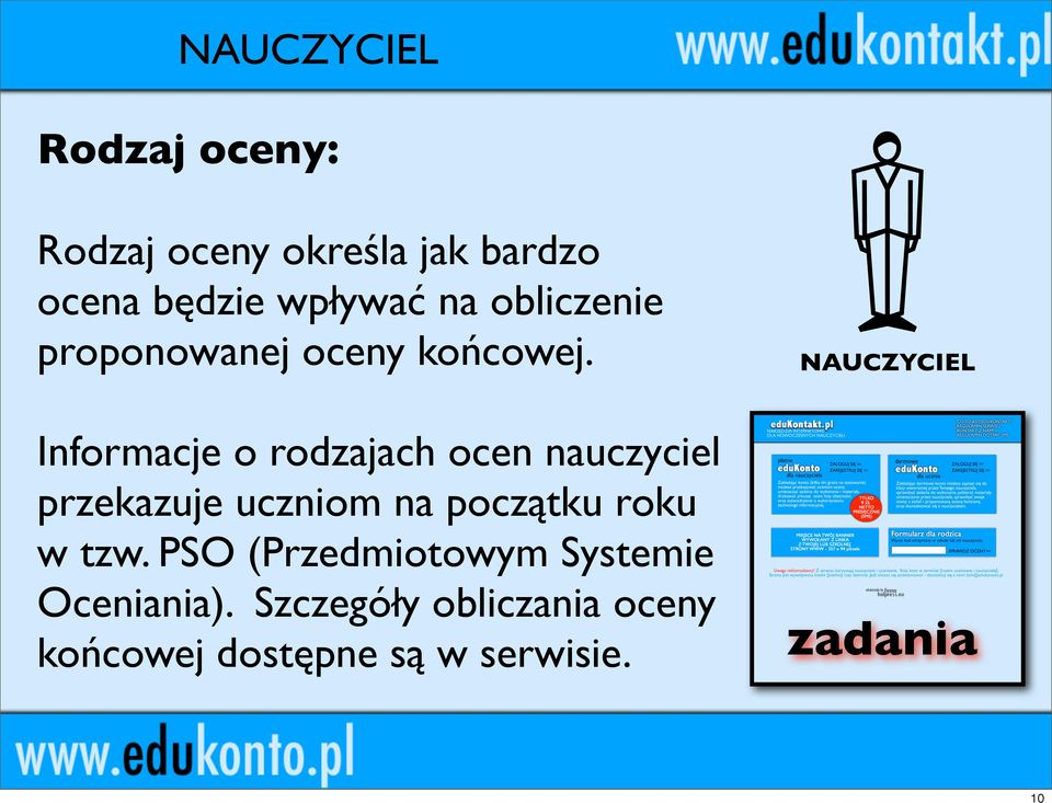 Informacje o rodzajach ocen nauczyciel przekazuje uczniom na początku roku