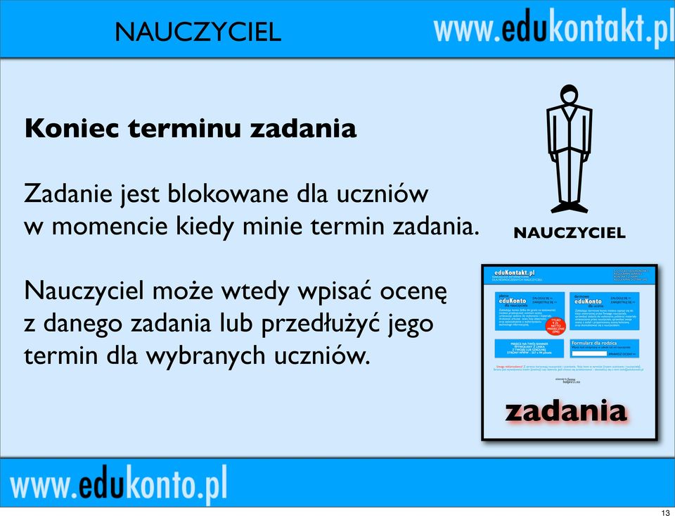 Nauczyciel może wtedy wpisać ocenę z danego zadania