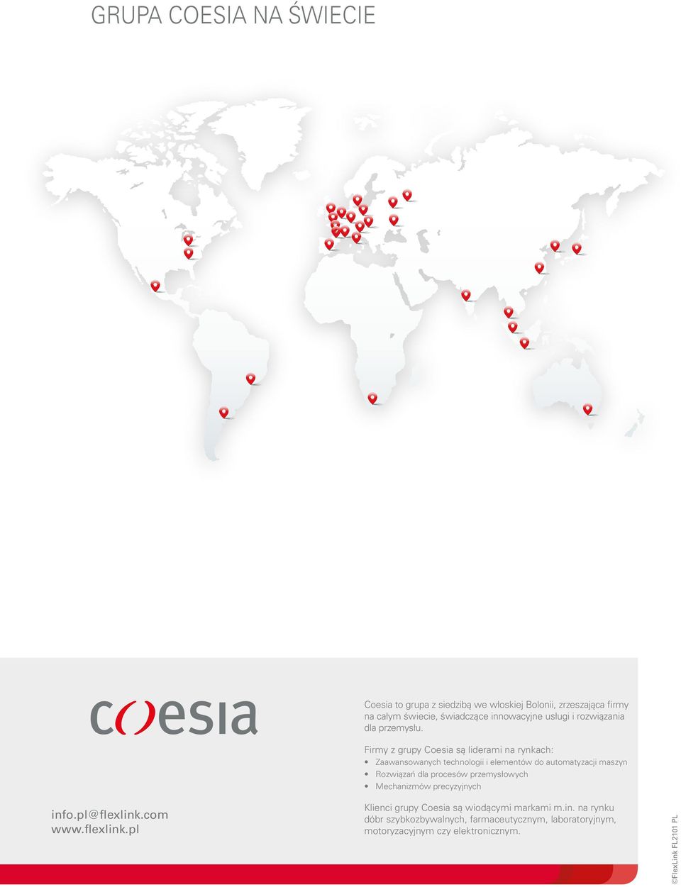 Firmy z grupy Coesia są liderami na rynkach: Zaawansowanych technologii i elementów do automatyzacji maszyn Rozwiązań dla procesów